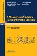 A Minicourse on Stochastic Partial Differential Equations