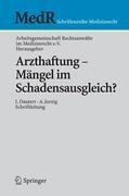 Arzthaftung - Mängel im Schadensausgleich?