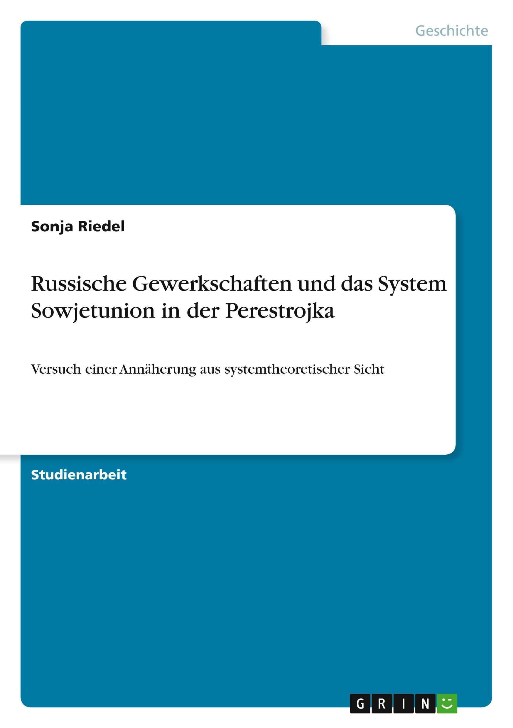 Russische Gewerkschaften und das System Sowjetunion in der Perestrojka