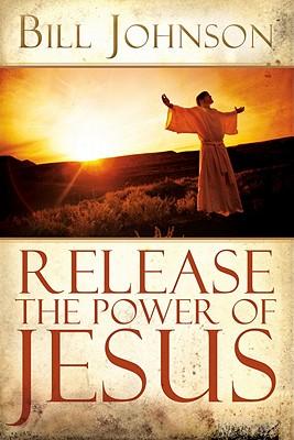 Release the Power of Jesus