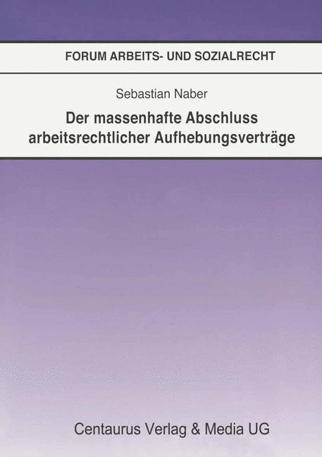 Der massenhafte Abschluß arbeitsrechtlicher Aufhebungsverträge