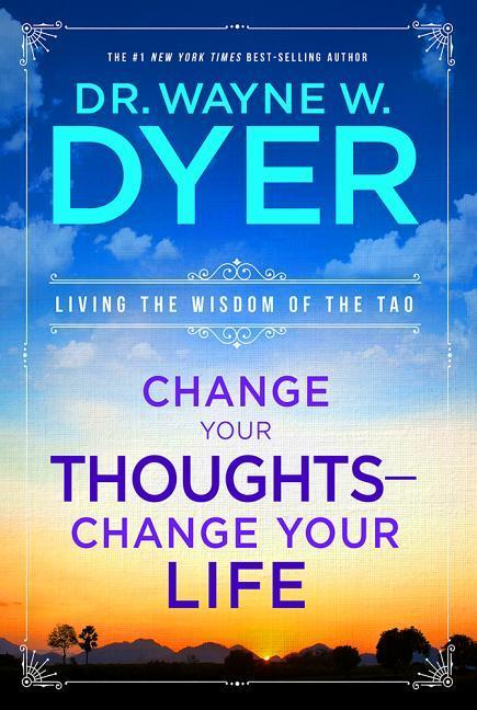 Change Your Thoughts - Change Your Life