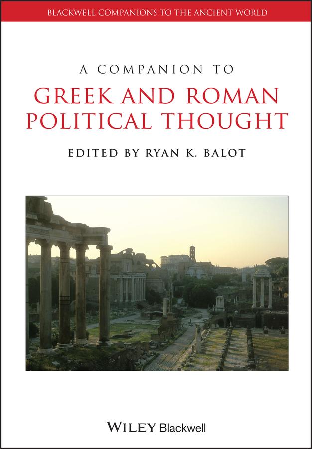 A Companion to Greek and Roman Political Thought