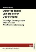 Osteuropäische Leiharbeiter in Deutschland