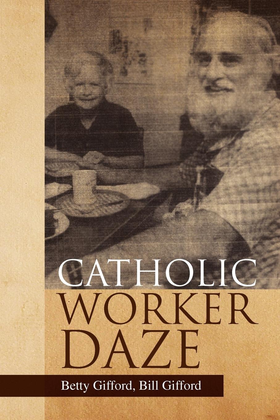 Catholic Worker Daze