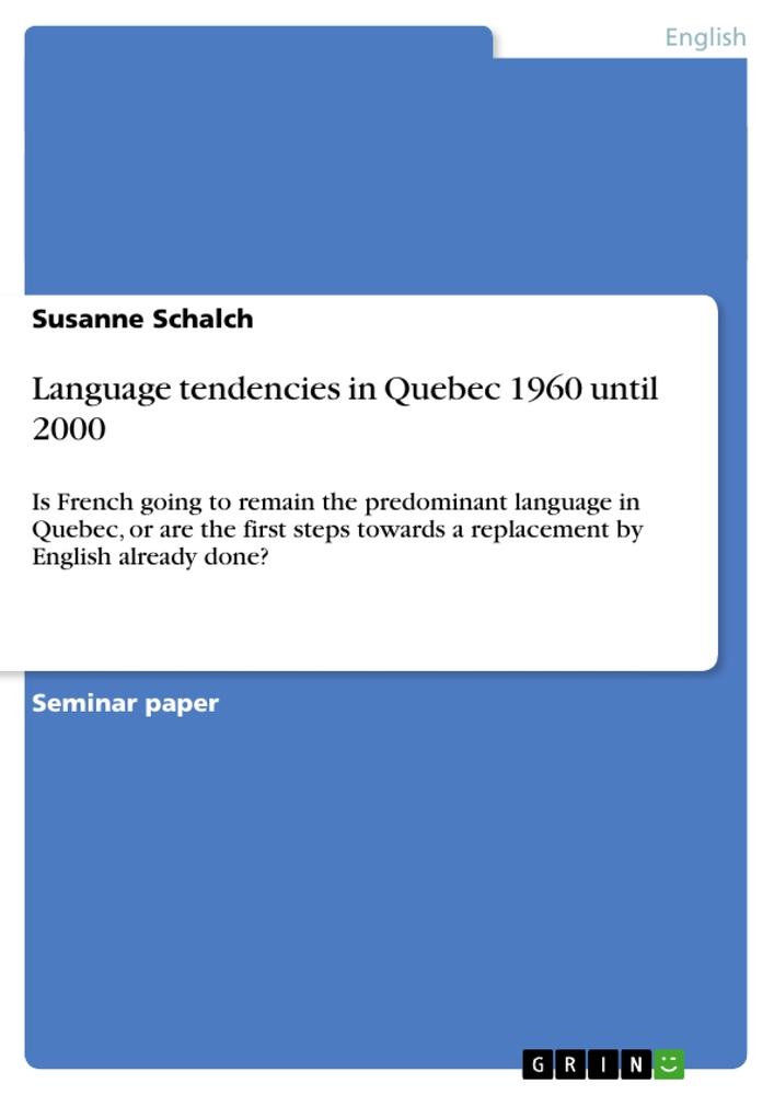 Language tendencies in Quebec 1960 until 2000