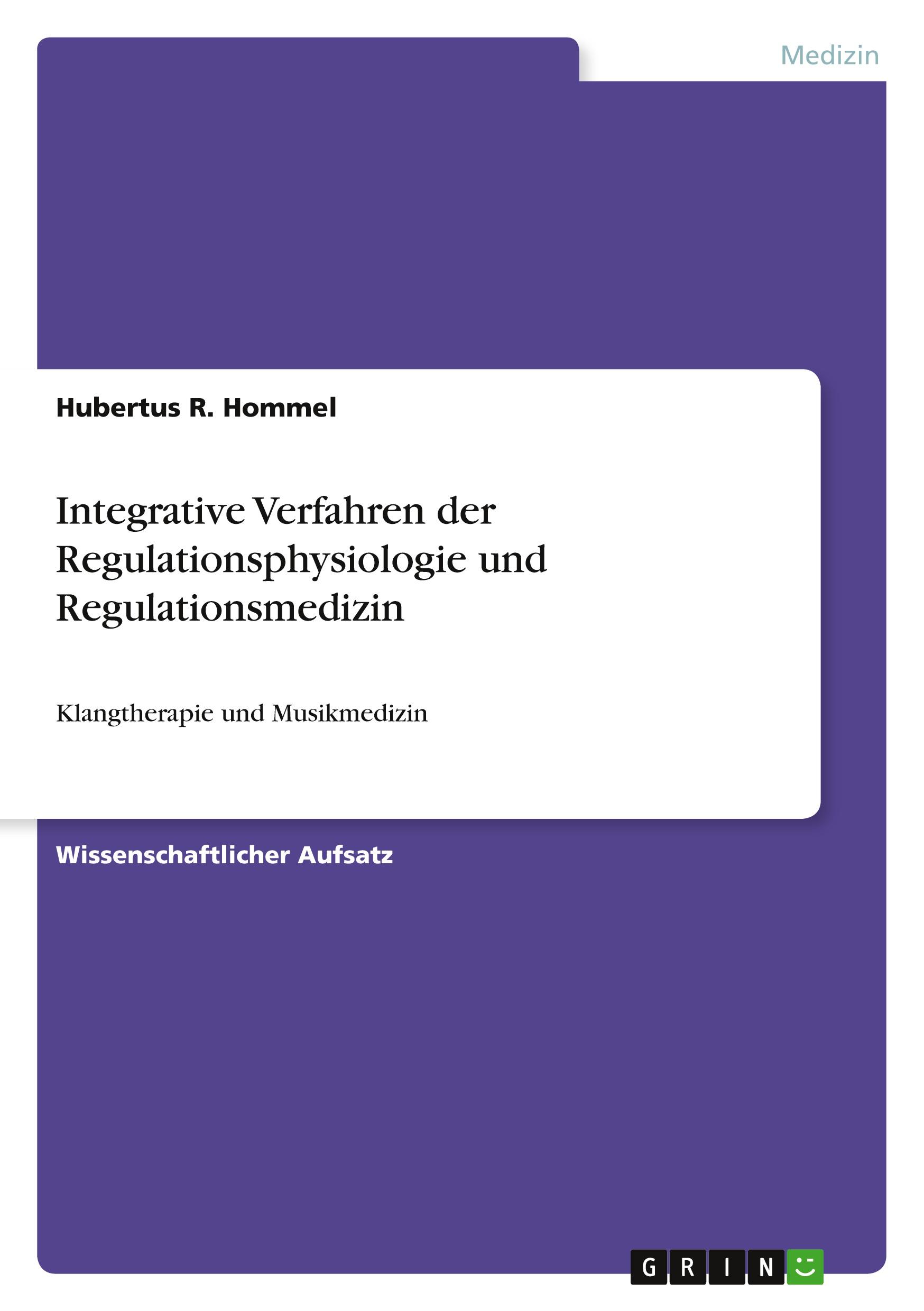 Integrative Verfahren der Regulationsphysiologie und Regulationsmedizin