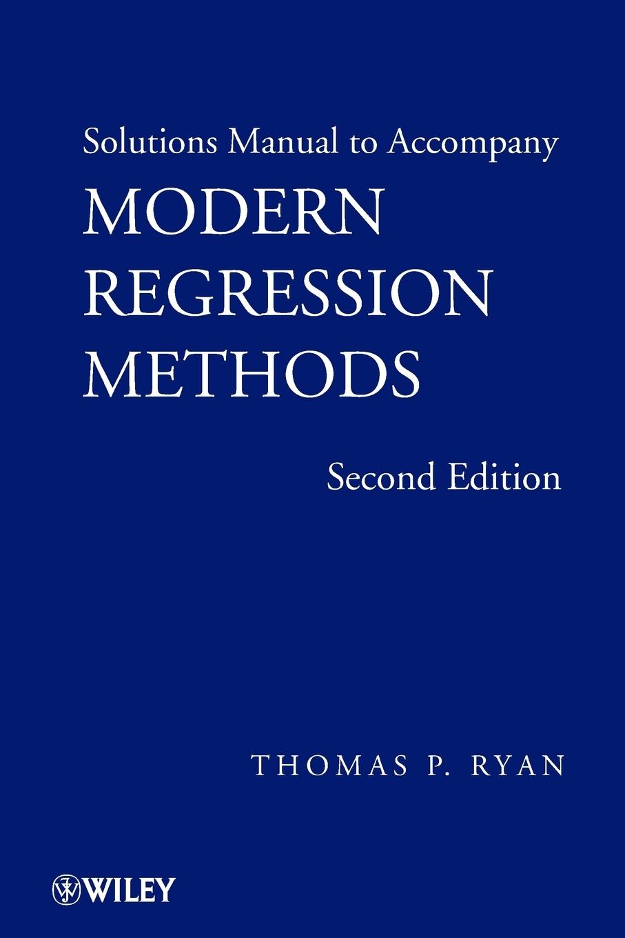 Solutions Manual to Accompany Modern Regression Methods, 2e