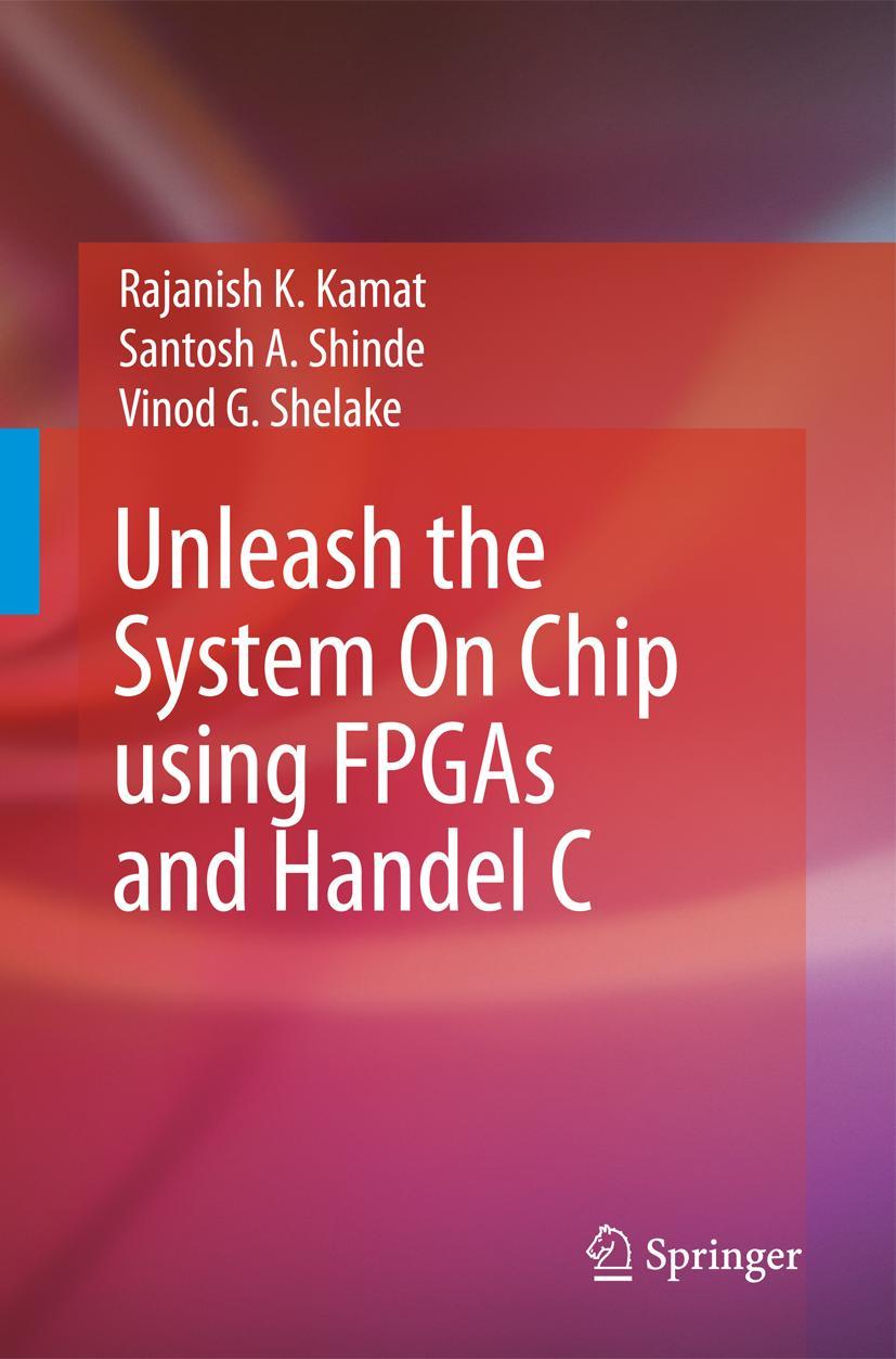 Unleash the System on Chip Using FPGAs and Handel C