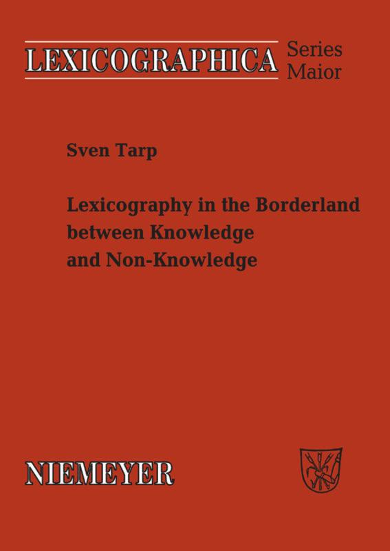 Lexicography in the Borderland between Knowledge and Non-Knowledge