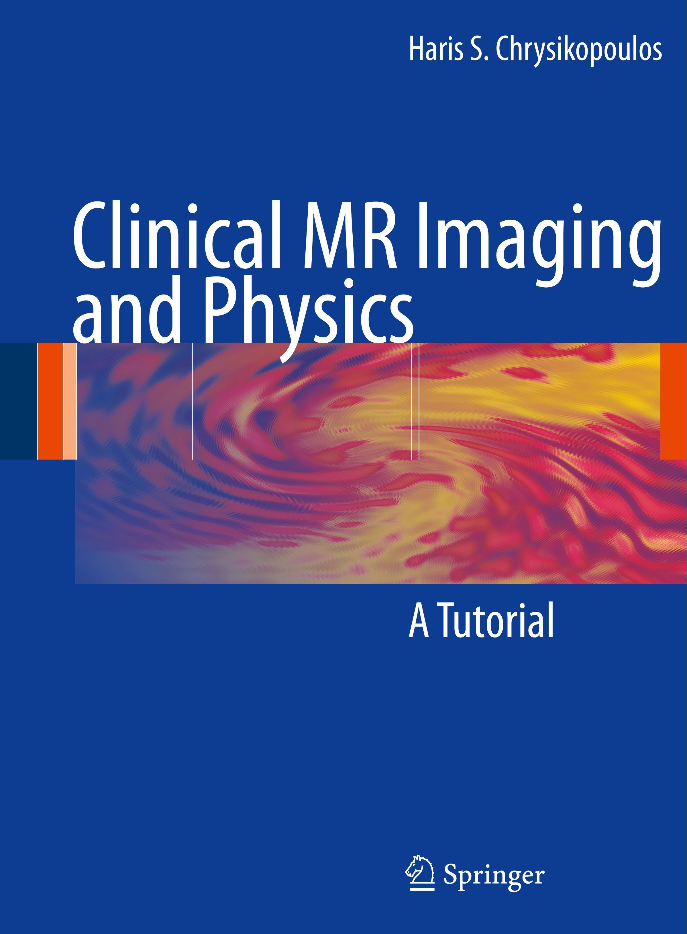 Clinical MR Imaging and Physics