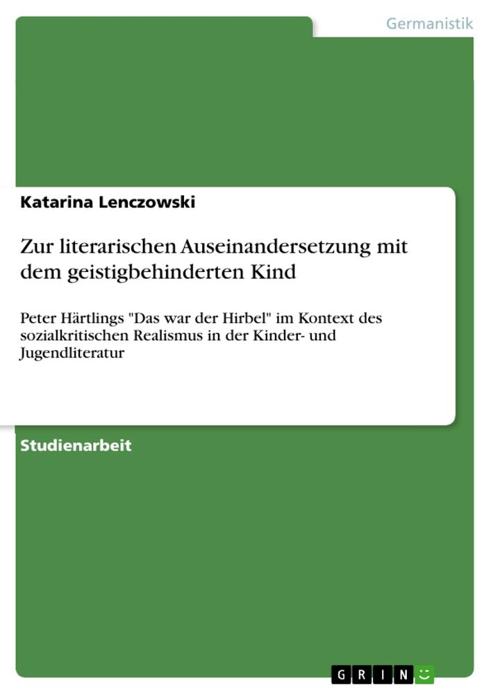 Zur literarischen Auseinandersetzung mit dem geistigbehinderten Kind