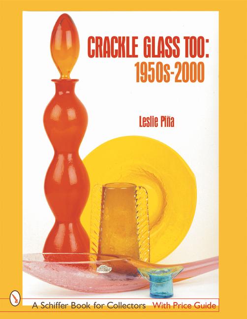 Crackle Glass Too: 1950s-2000