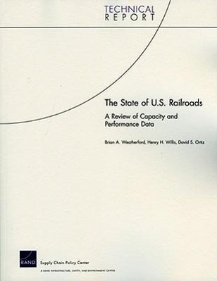 The State of U.S. Railroads: A Review of Capacity and Performance Data