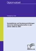 Kursreaktionen auf Sonderausschüttungen deutscher Aktiengesellschaften in den Jahren 2002 bis 2007