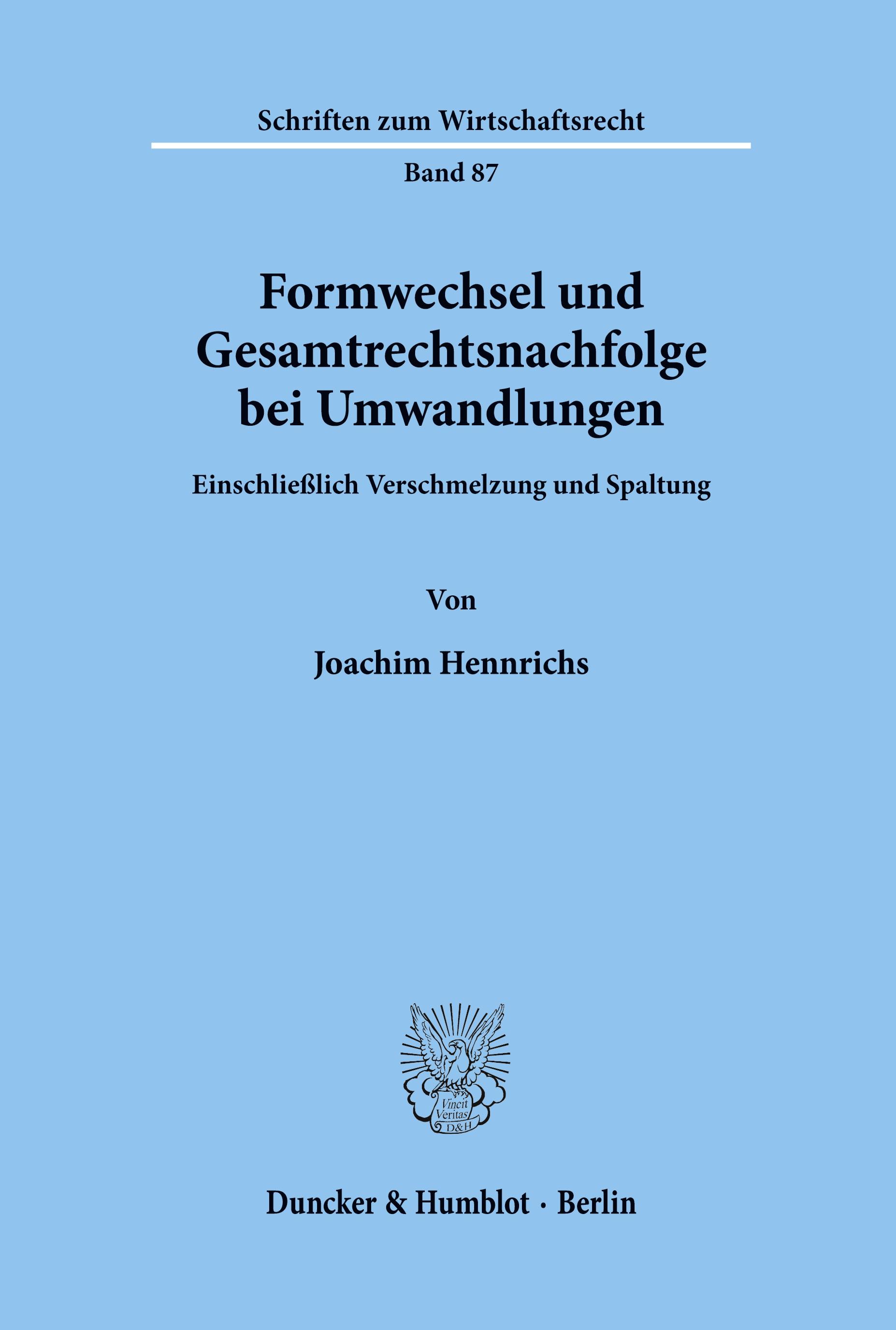 Formwechsel und Gesamtrechtsnachfolge bei Umwandlungen.