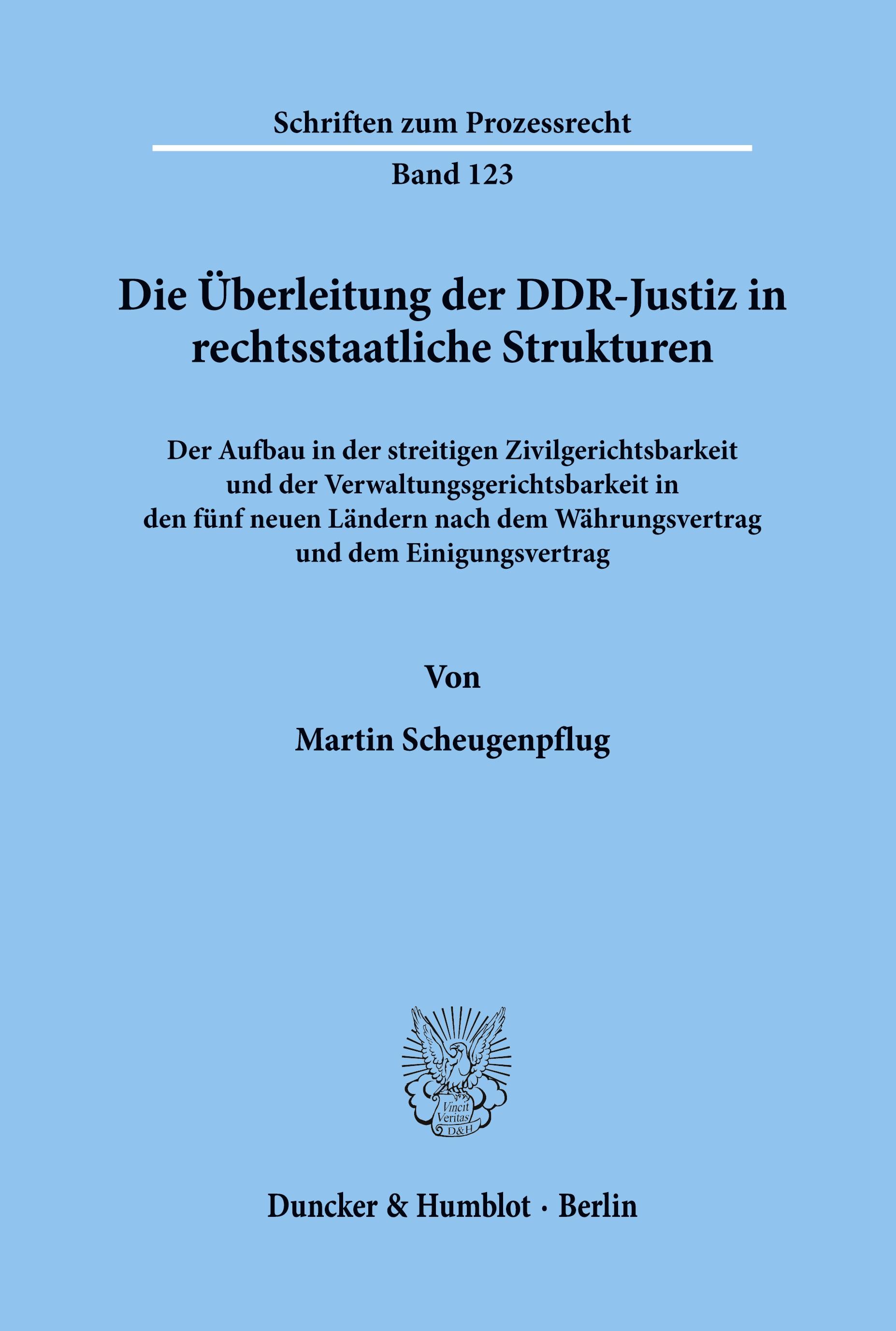 Die Überleitung der DDR-Justiz in rechtsstaatliche Strukturen.