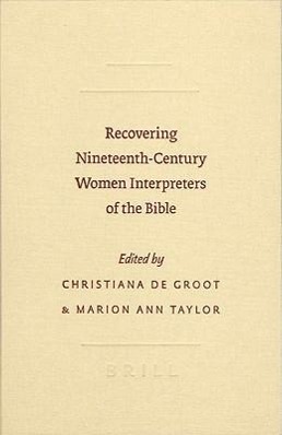 Recovering Nineteenth-Century Women Interpreters of the Bible