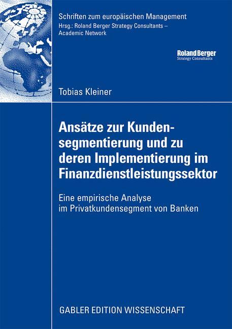 Ansätze zur Kundensegmentierung und zu deren Implementierung im Finanzdienstleistungssektor