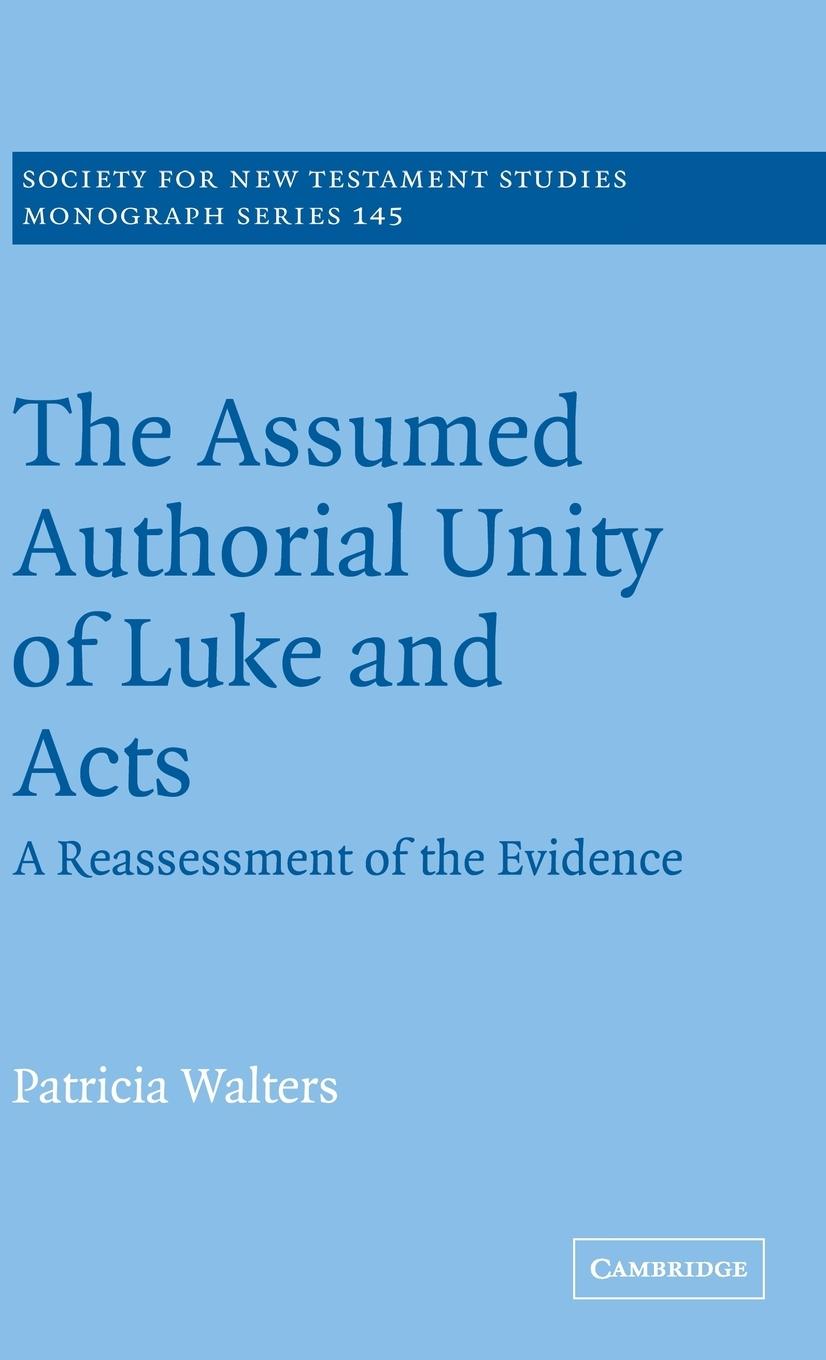 The Assumed Authorial Unity of Luke and Acts