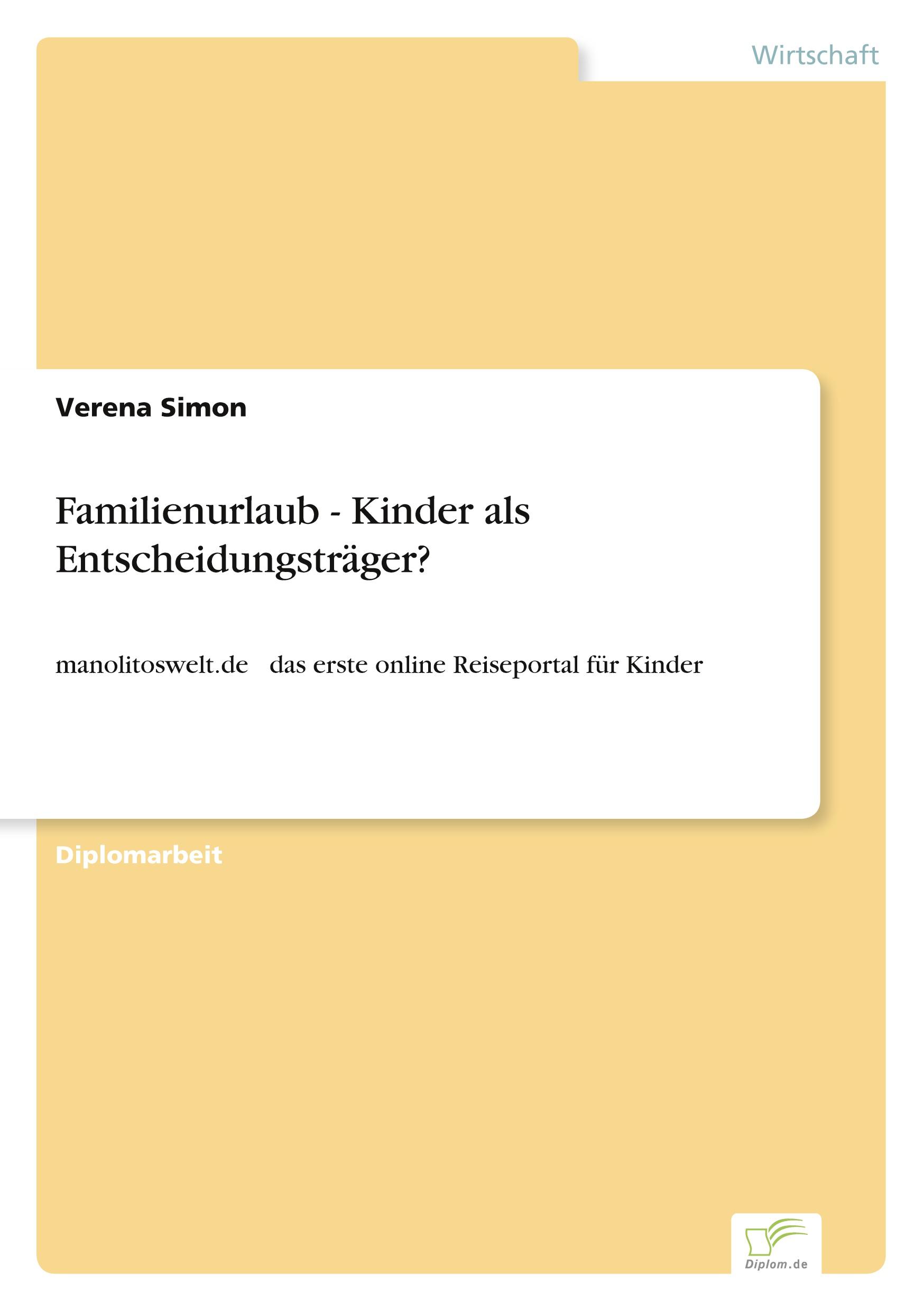 Familienurlaub - Kinder als Entscheidungsträger?