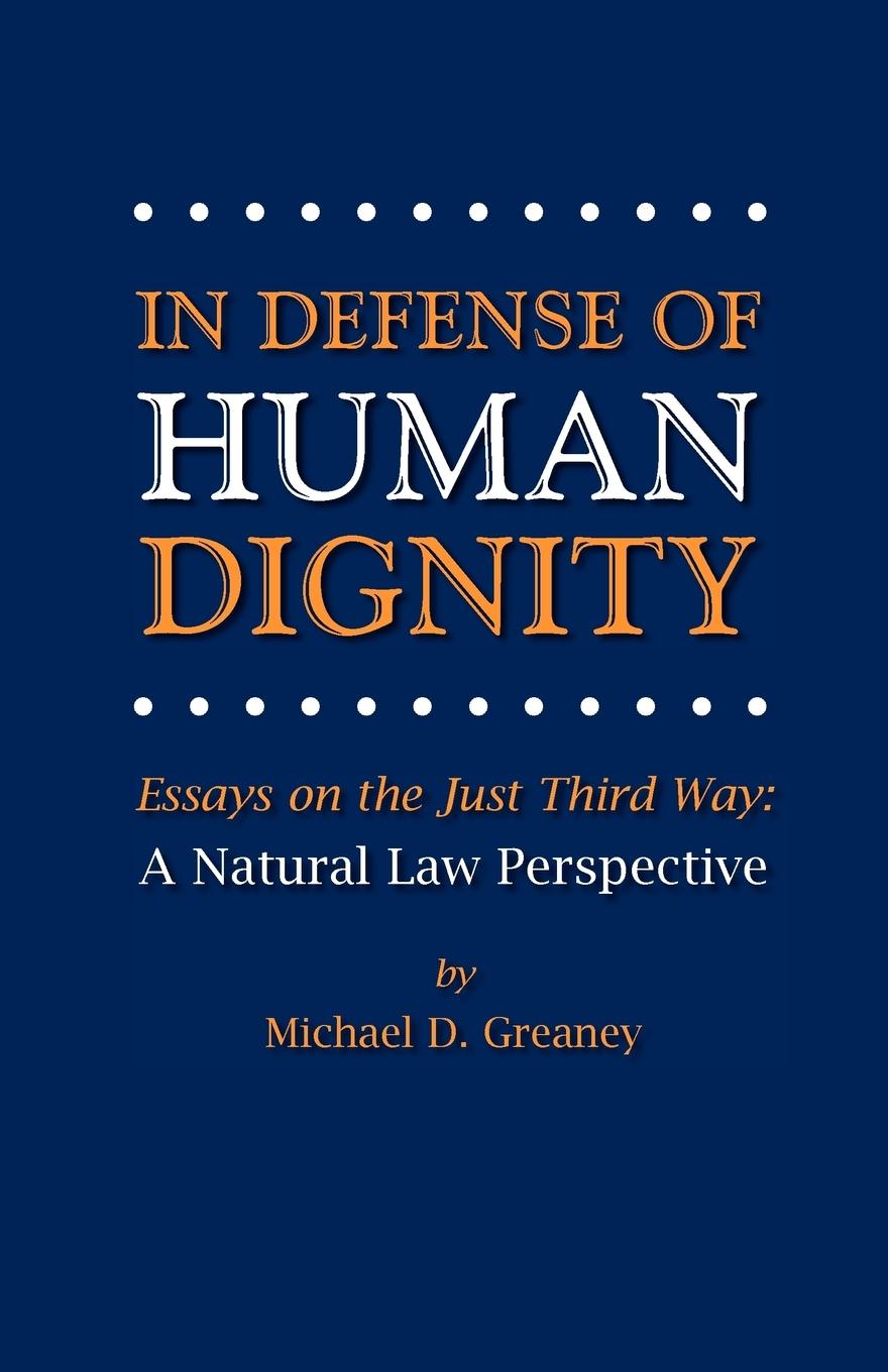 In Defense of Human Dignity