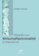 Prävention von Wirtschaftskriminalität in Unternehmen