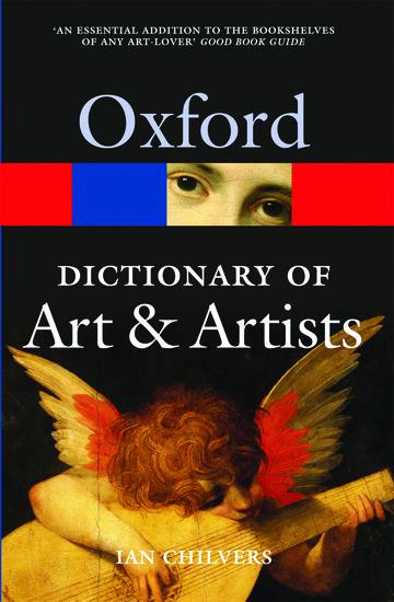 The Oxford Dictionary of Art and Artists