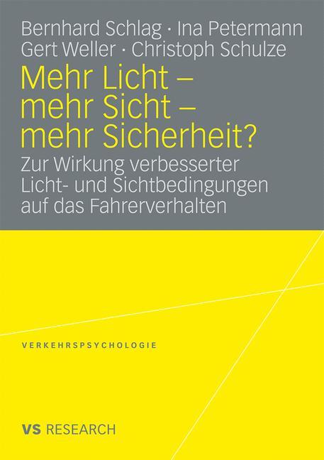 Mehr Licht - mehr Sicht - mehr Sicherheit?