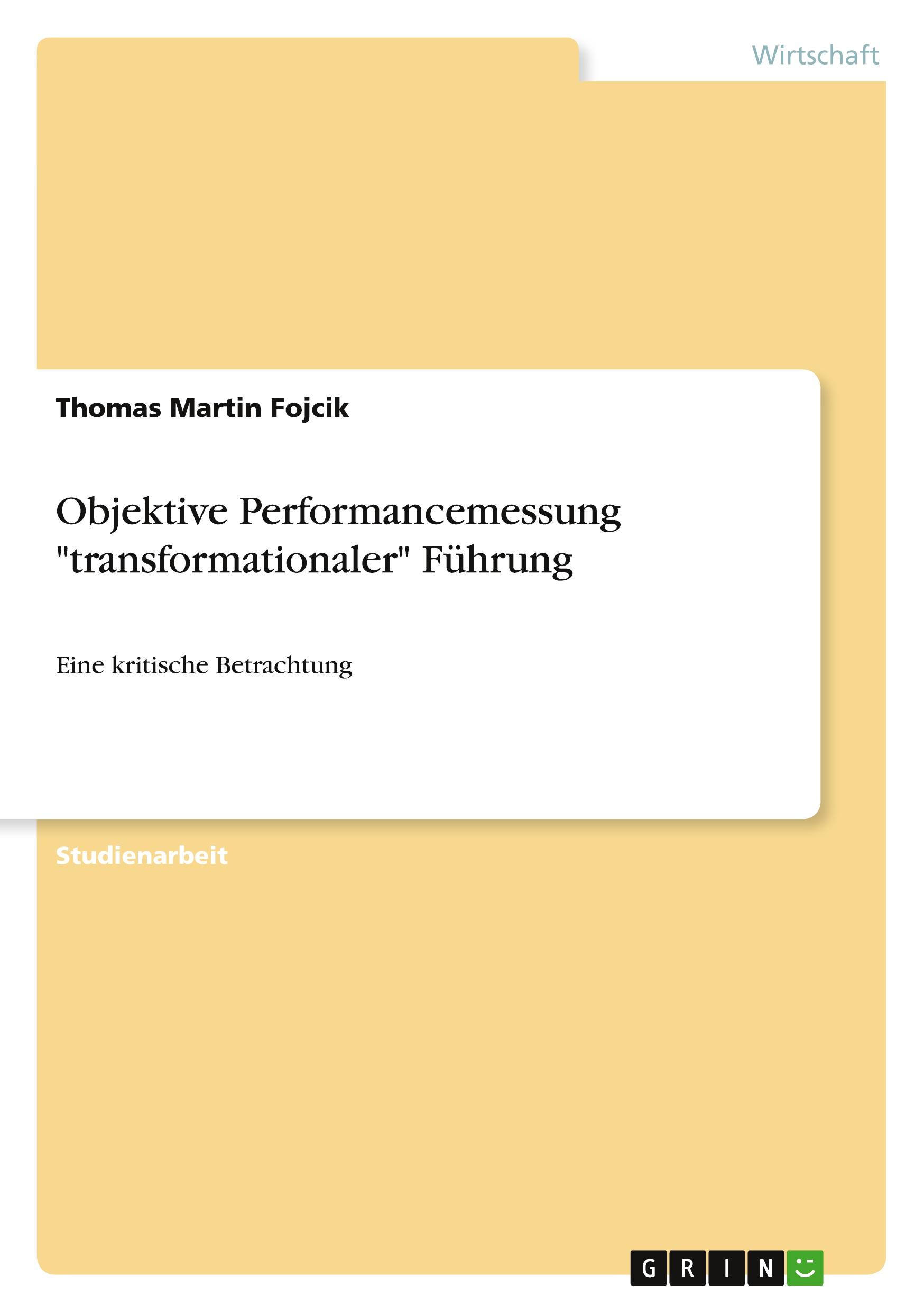 Objektive Performancemessung "transformationaler" Führung