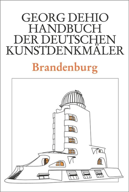 Dehio - Handbuch der deutschen Kunstdenkmäler / Brandenburg