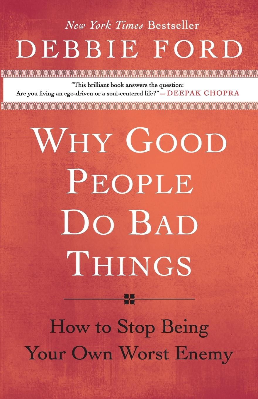 Why Good People Do Bad Things