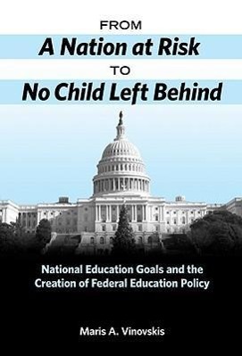 From a Nation at Risk to No Child Left Behind