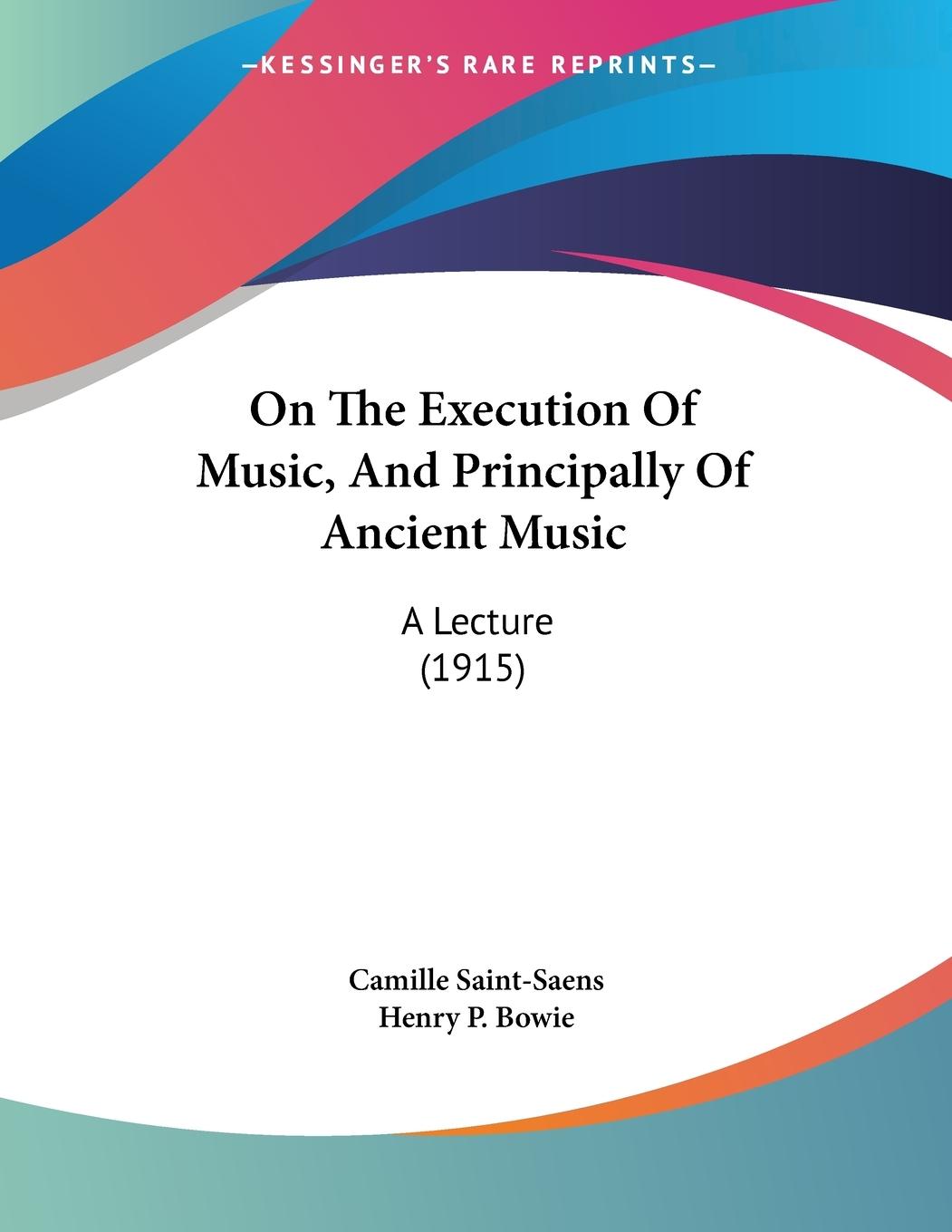 On The Execution Of Music, And Principally Of Ancient Music