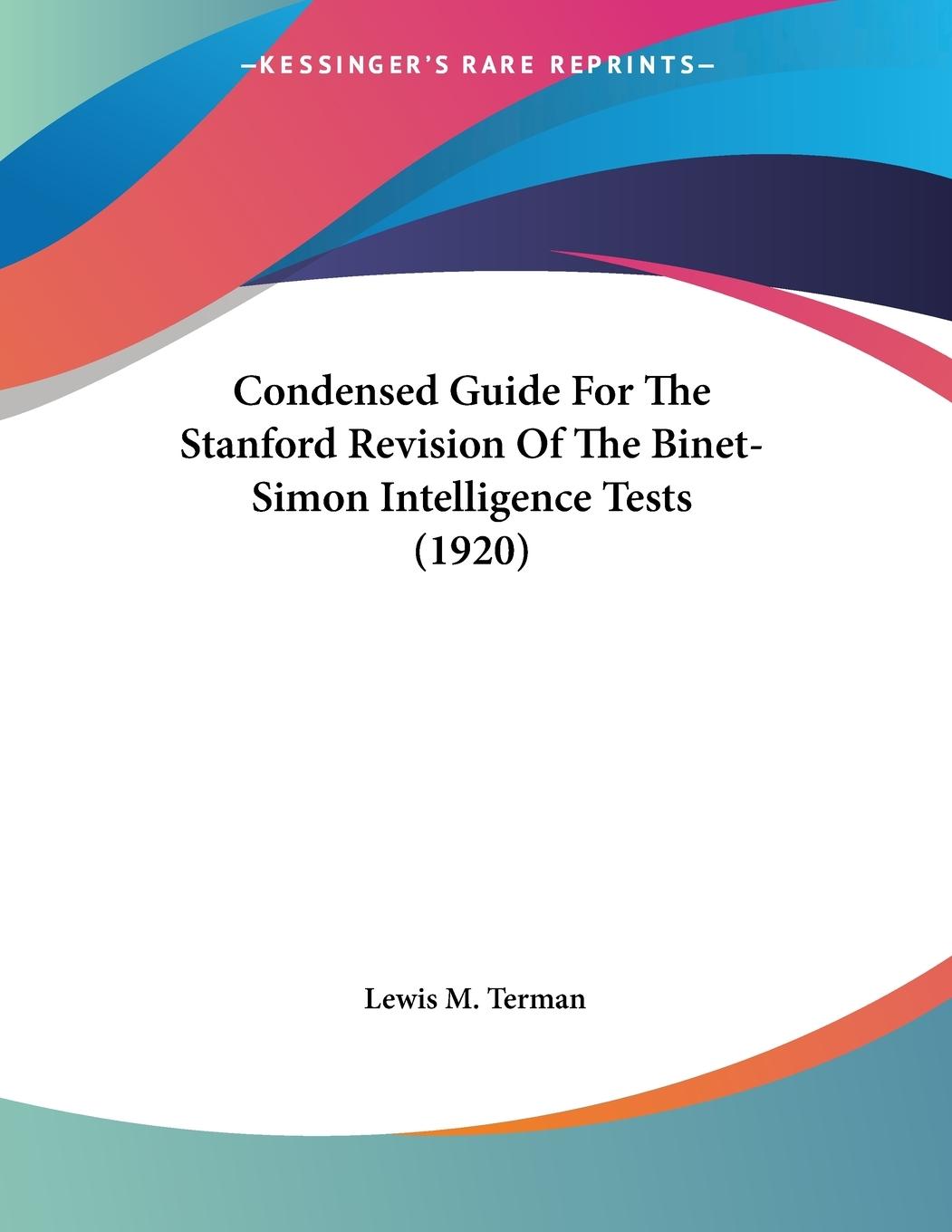 Condensed Guide For The Stanford Revision Of The Binet-Simon Intelligence Tests (1920)