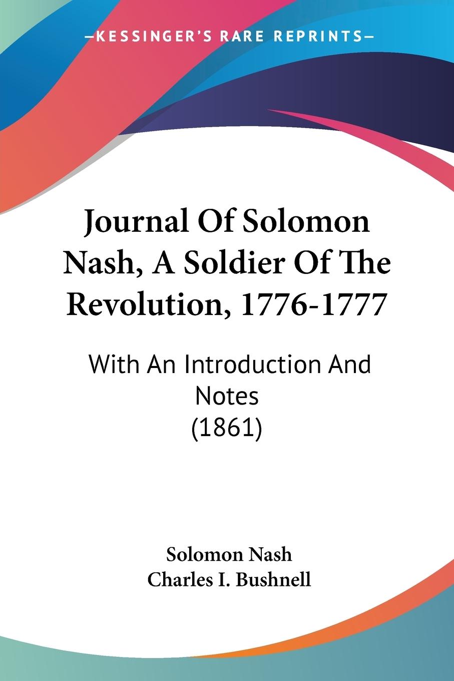 Journal Of Solomon Nash, A Soldier Of The Revolution, 1776-1777