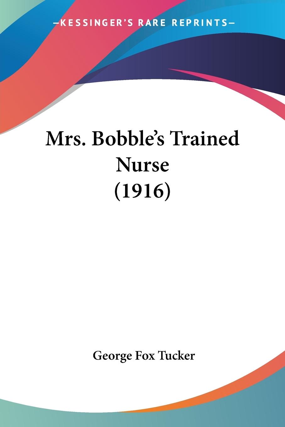 Mrs. Bobble's Trained Nurse (1916)