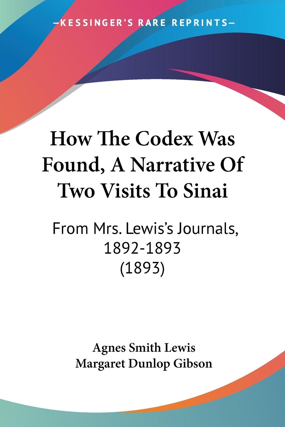 How The Codex Was Found, A Narrative Of Two Visits To Sinai