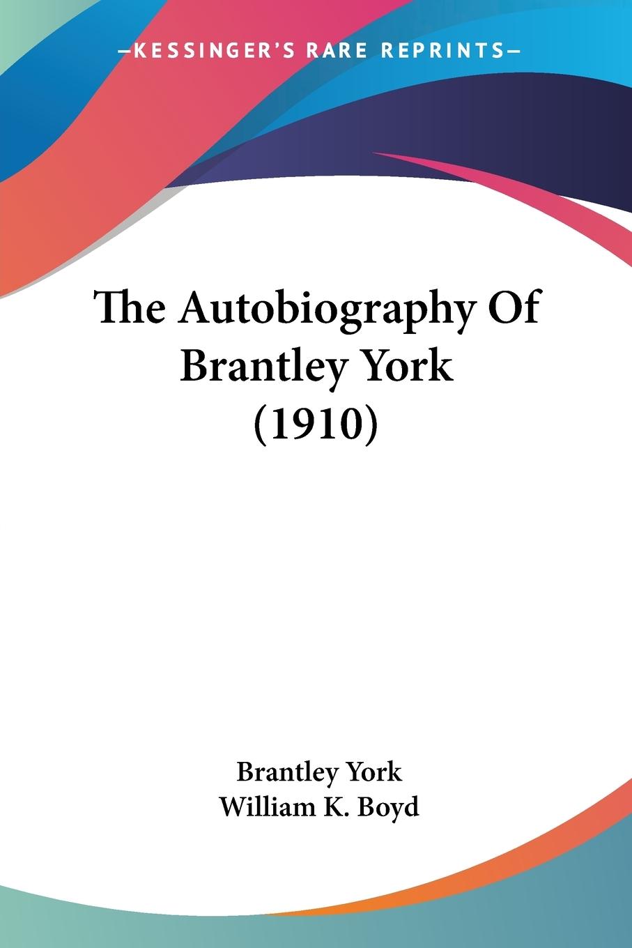 The Autobiography Of Brantley York (1910)