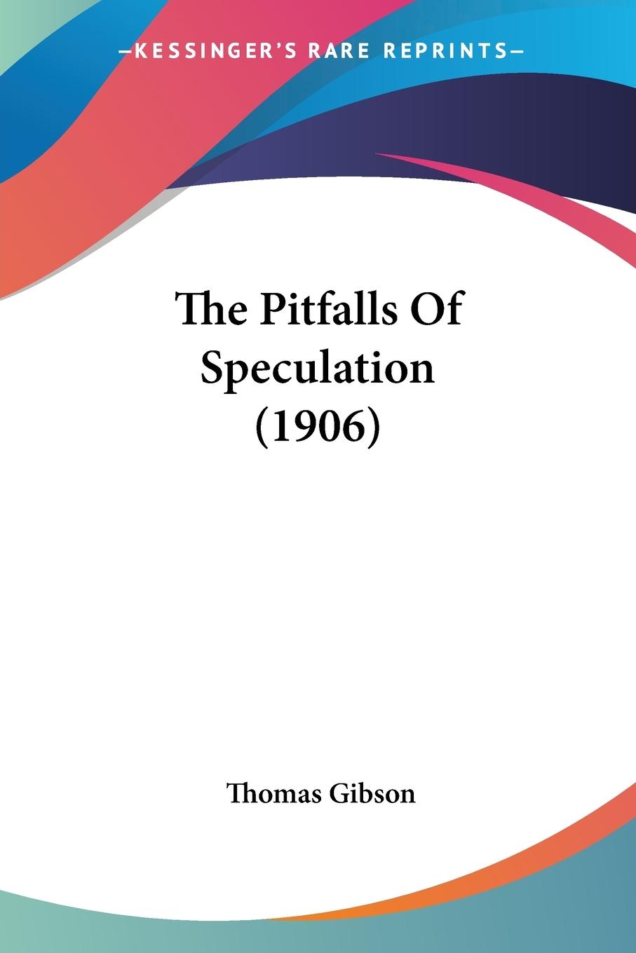 The Pitfalls Of Speculation (1906)