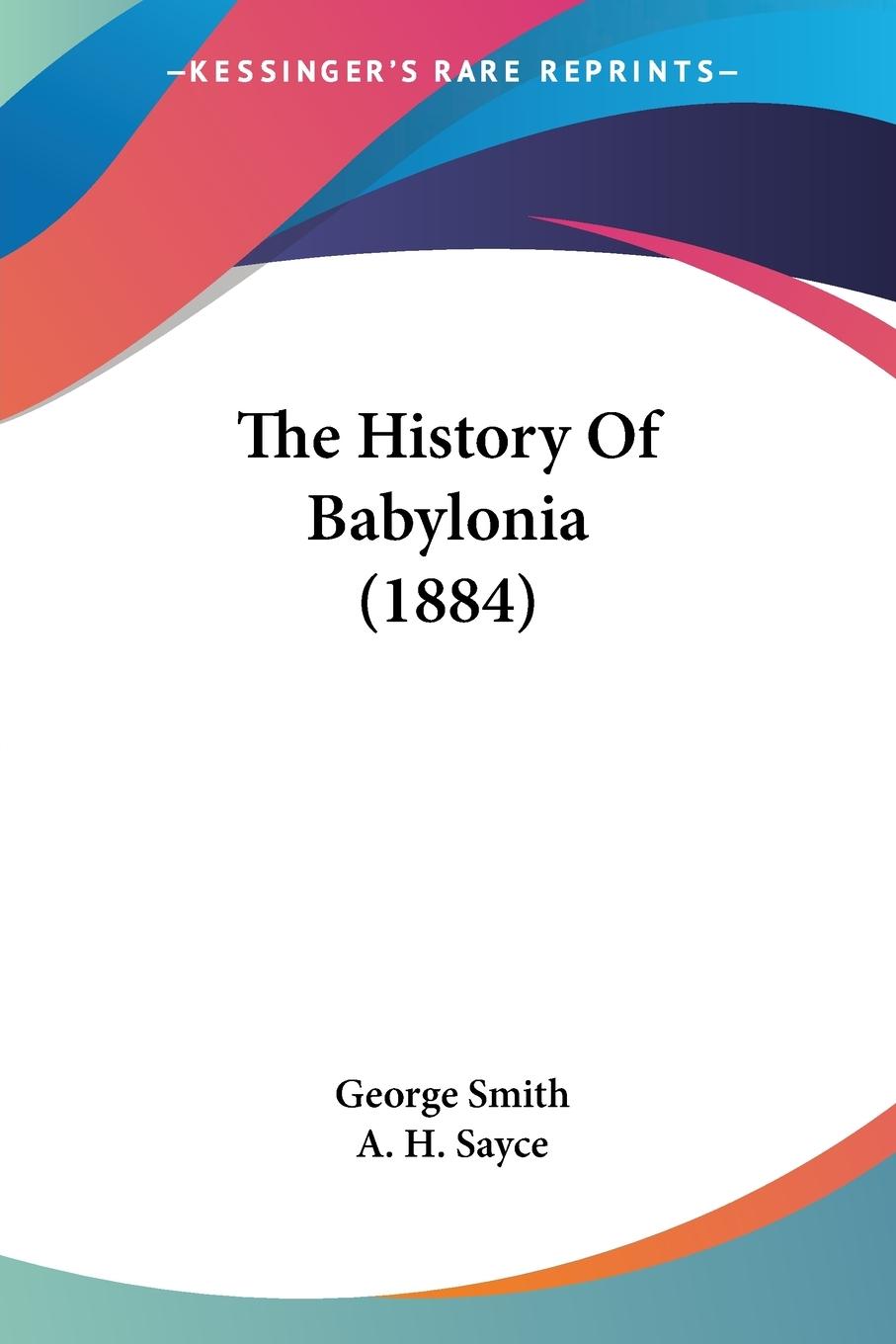 The History Of Babylonia (1884)