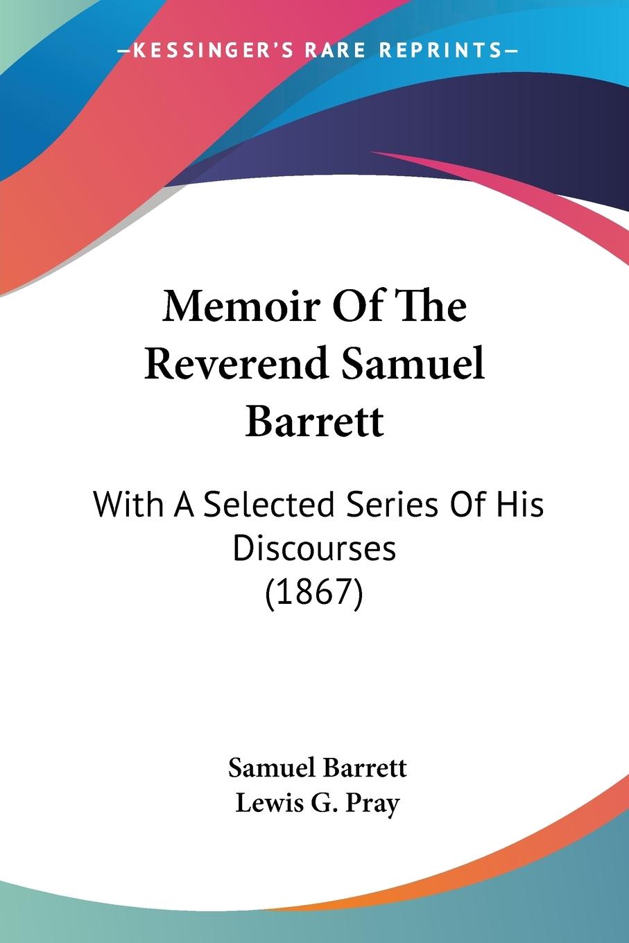 Memoir Of The Reverend Samuel Barrett