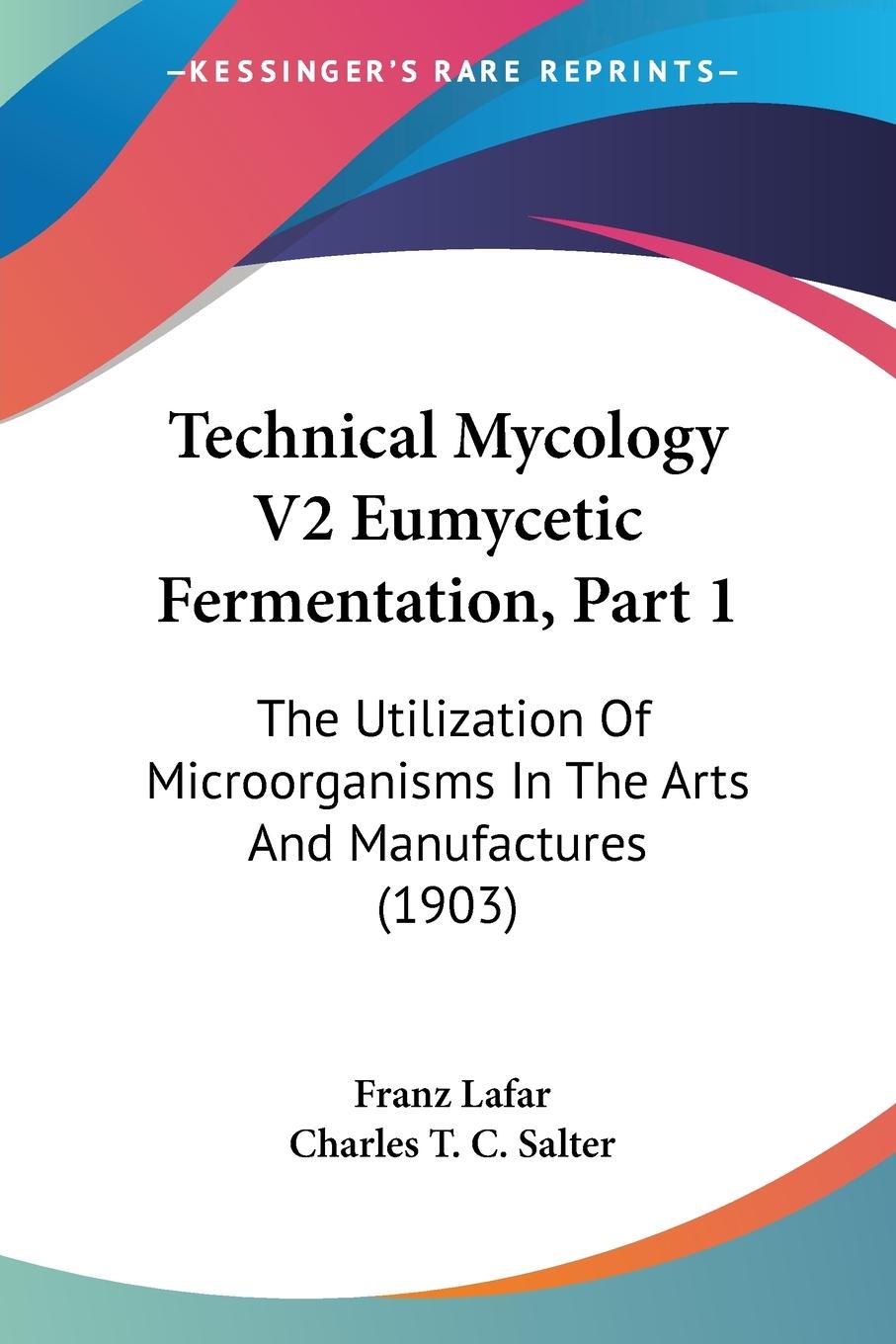 Technical Mycology V2 Eumycetic Fermentation, Part 1