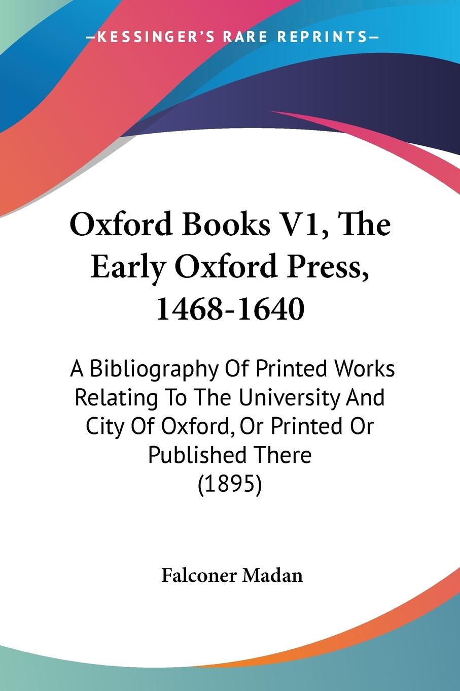 Oxford Books V1, The Early Oxford Press, 1468-1640