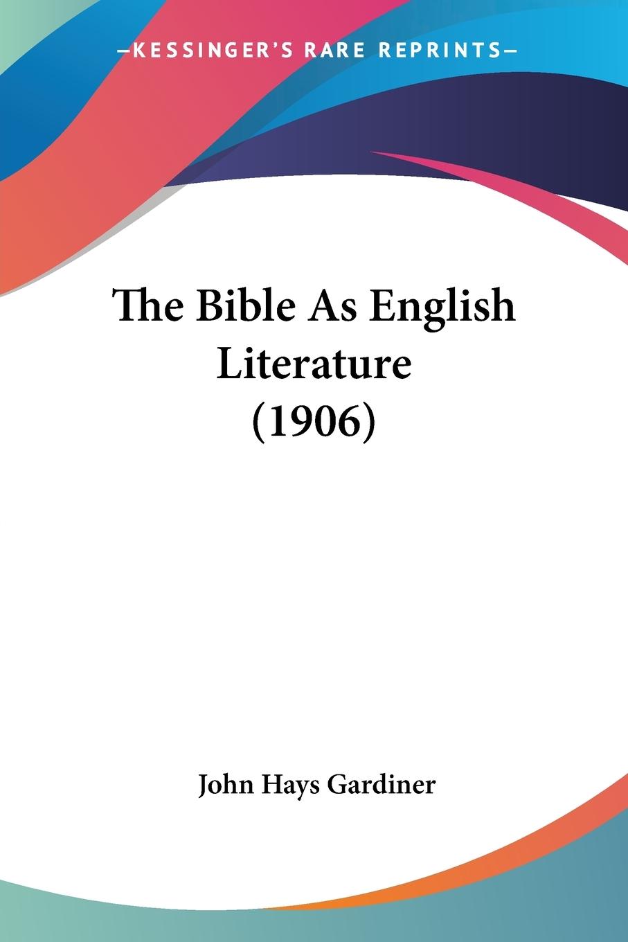 The Bible As English Literature (1906)