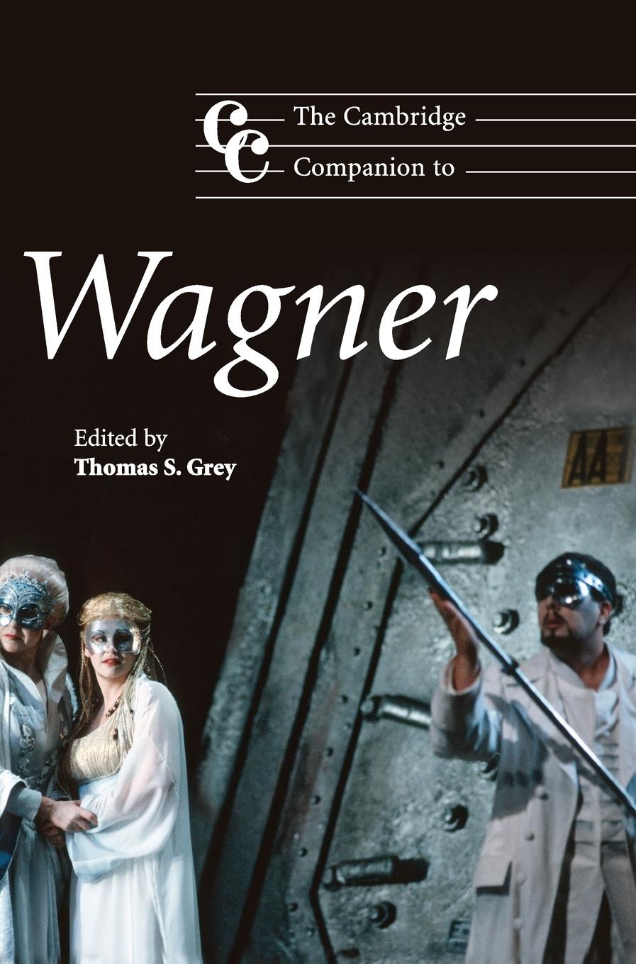 The Cambridge Companion to Wagner