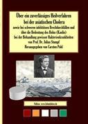 Über ein zuverlässiges Heilverfahren bei der asiatischen Cholera