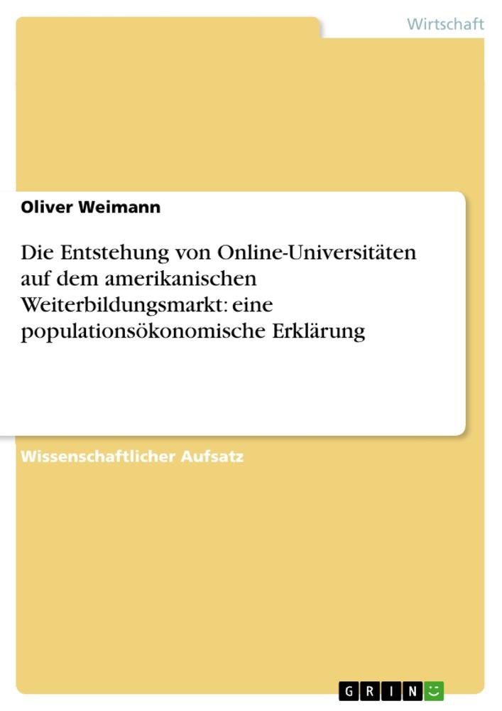 Die Entstehung von Online-Universitäten auf dem amerikanischen Weiterbildungsmarkt: eine populationsökonomische Erklärung