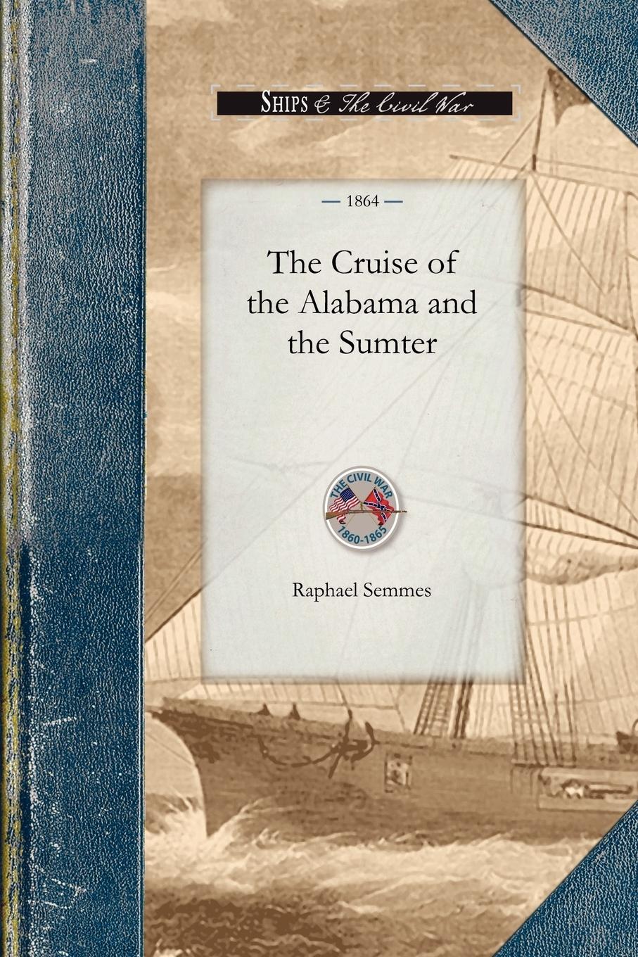 The Cruise of the Alabama and the Sumter