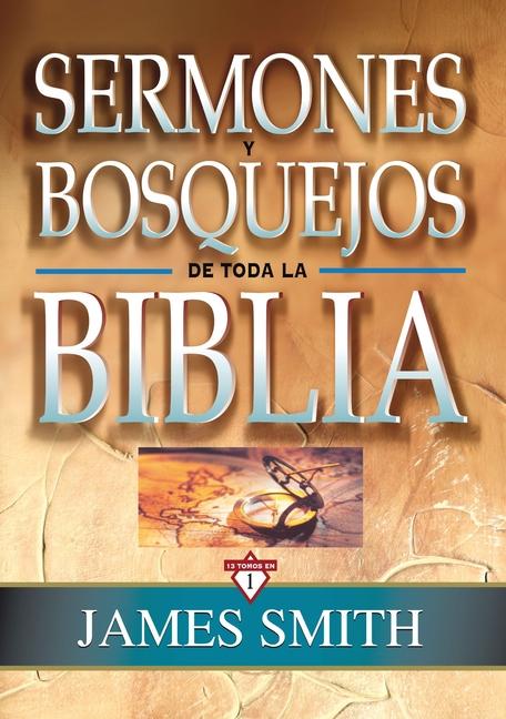 Sermones Y Bosquejos de Toda La Biblia, 13 Tomos En 1